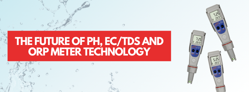 The future of pH, EC/TDS and ORP meter technology