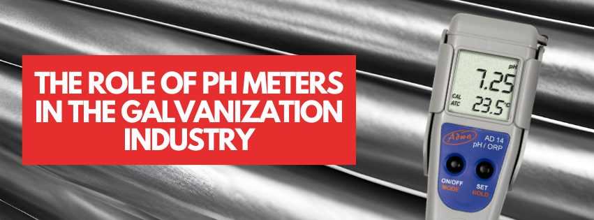 The Role of pH Meters in Galvanization Industry