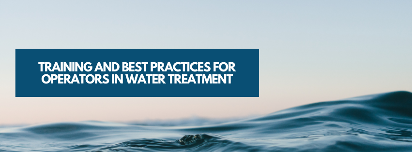 Training and Best Practices for Operators in Water Treatment