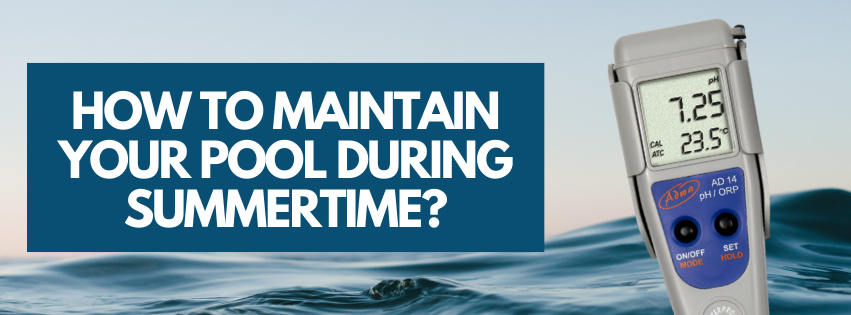 How to Maintain Your Pool During Summertime: The Importance of pH and ORP Measurements